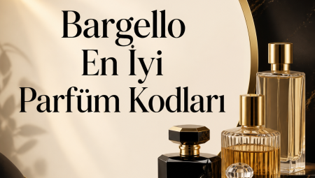 Bargello En İyi Parfüm Kodları